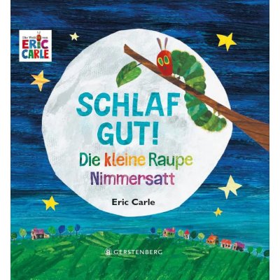 Die kleine Raupe Nimmersatt - Schlaf gut! - Eric Carle