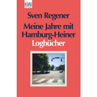 Meine Jahre mit Hamburg-Heiner - Sven Regener