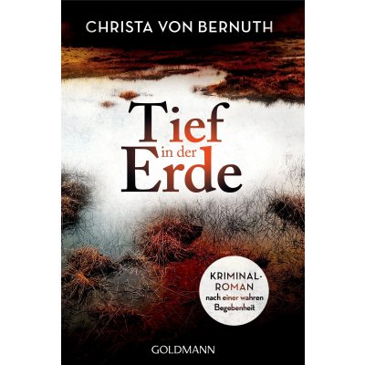 Tief in der Erde - Christa Bernuth