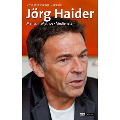 Jörg Haider - Uwe Sommersguter,Georg Lux,Arno Wiedergut