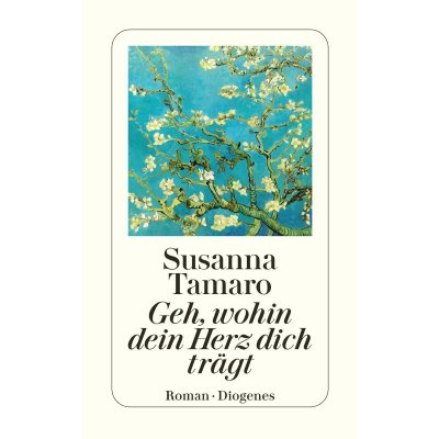 Geh, wohin dein Herz dich trägt - Susanna Tamaro