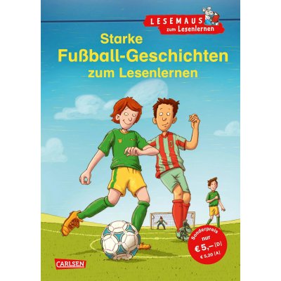 LESEMAUS zum Lesenlernen Sammelbände: Starke Fußball-Geschichten zum Lesenlernen - Imke Rudel,Petra Wiese