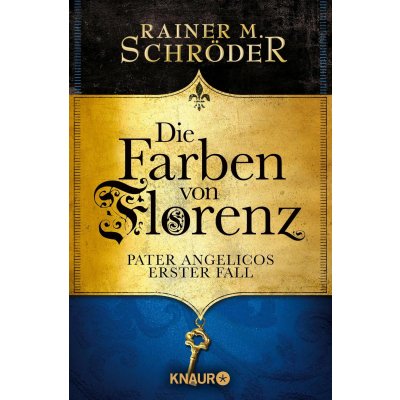 Die Farben von Florenz - Rainer M. Schröder