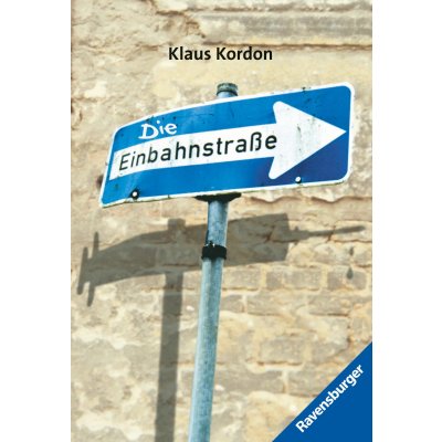 Die Einbahnstraße - Klaus Kordon