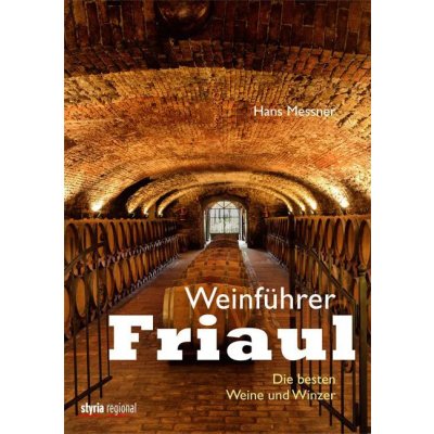 Weinführer Friaul - Hans Messner