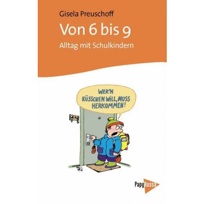 Von 6 bis 9 - Gisela Preuschoff
