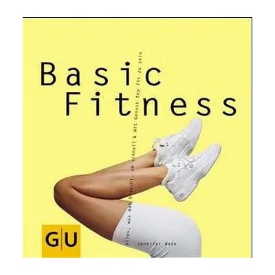 Basic Fitness - Jennifer Wade,Gudrun Starrimger