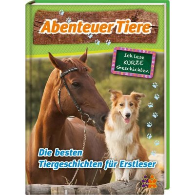 Abenteuer Tiere. Die besten Tiergeschichten für Erstleser - Julia Siegers