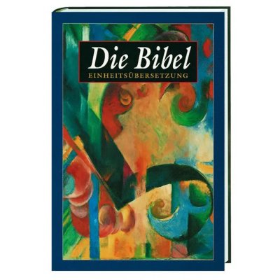 Die Bibel Einheitsübersetzung