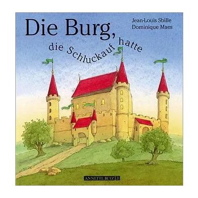Die Burg, die Schluckauf hatte - Jean L Sbille