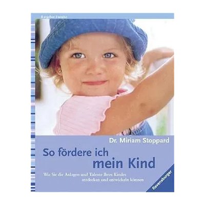 So fördere ich mein Kind - Miriam Stoppard