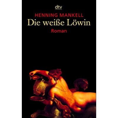 Die weiße Löwin - Henning Mankell