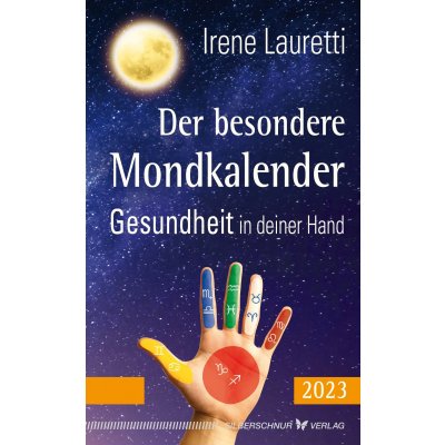 Der besondere Mondkalender – 2023 - Irene Lauretti