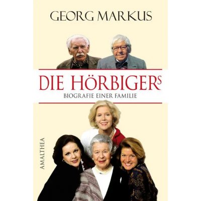 Die Hörbigers - Georg Markus