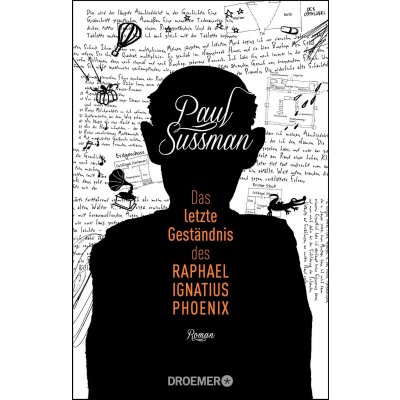 Das letzte Geständnis des Raphael Ignatius Phoenix - Paul Sussman