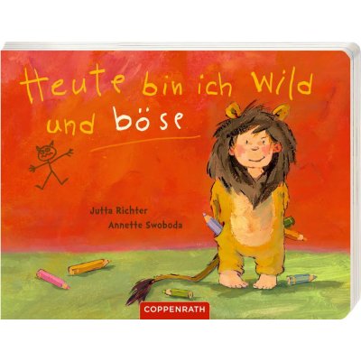 Heute bin ich wild und böse - Jutta Richter