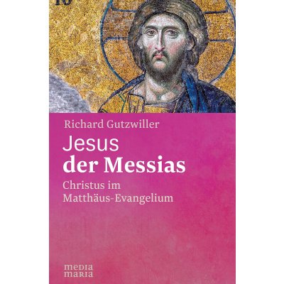 Jesus der Messias - Richard Gutzwiller