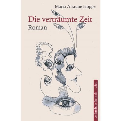 Die verträumte Zeit - Maria Alraune Hoppe