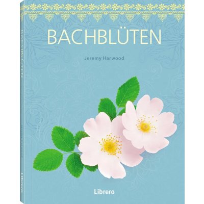 Geheime Künste Bachblüten - Jeremy Harwood