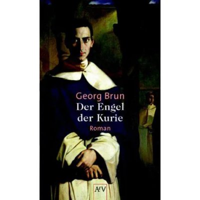 Der Engel der Kurie - Georg Brun