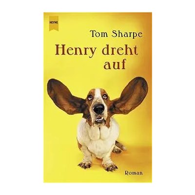 Henry dreht auf - Tom Sharpe