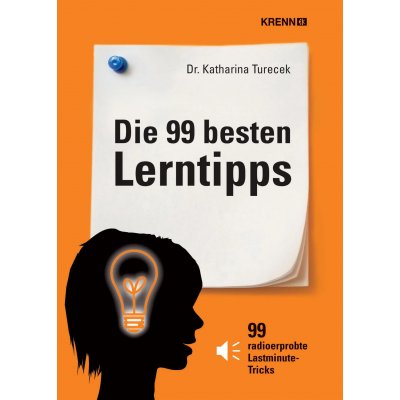 Die 99 besten Lerntipps - Katharina Turecek