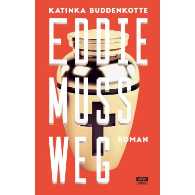 Eddie muss weg - Katinka Buddenkotte