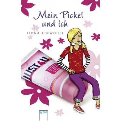 Mein Pickel und ich - Ilona Einwohlt