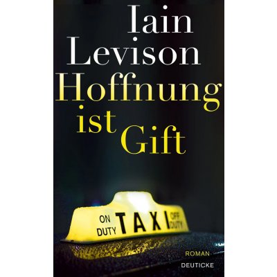 Hoffnung ist Gift - Iain Levison