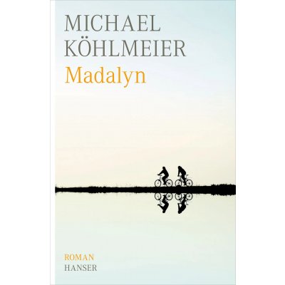 Madalyn - Michael Köhlmeier