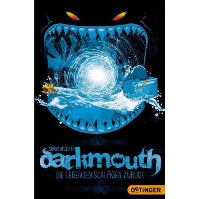 Darkmouth 3. Die Legenden schlagen zurück - Shane Hegarty