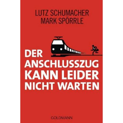 Der Anschlusszug kann leider nicht warten - Lutz Schumacher,Mark Spörrle
