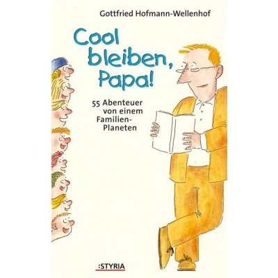 Bleib kuhl, Papa! - Gottfried Hofmann-Wellenhof