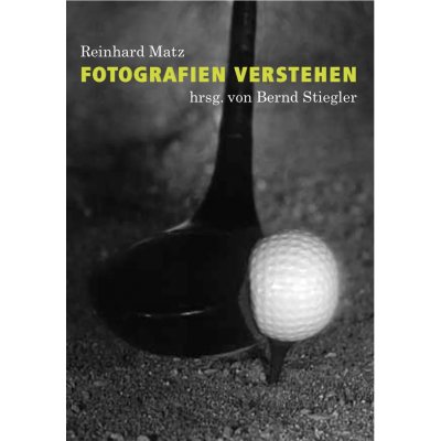 Fotografien verstehen- Reinhard Matz
