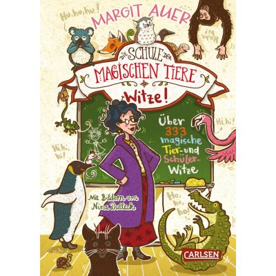 Die Schule der magischen Tiere Erstausstattung: Witze! – Über 333 magische Tier- und Schülerwitze - Margit Auer