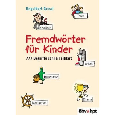 Fremdwörter für Kinder - Engelbert Gressl