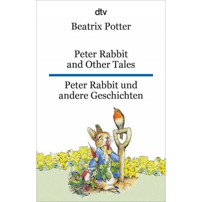 Peter Rabbit and Other Tales Peter Rabbit und andere Geschichten - Beatrix Potter