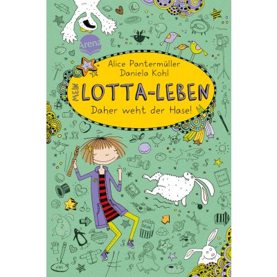 Mein Lotta-Leben (4). Daher weht der Hase! - Alice Pantermüller