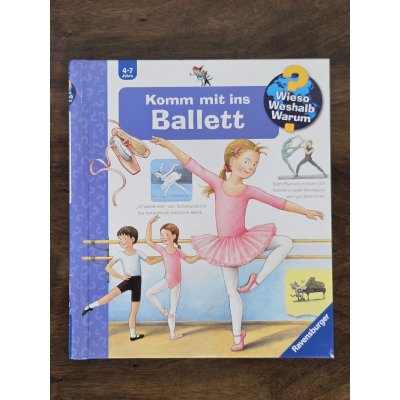 Wieso? Weshalb? Warum? Band 54 - Komm mit ins Ballett - Doris Rübel