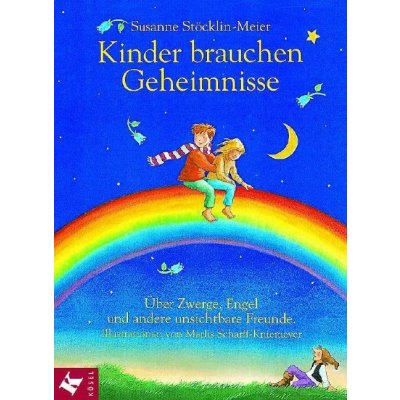 Kinder brauchen Geheimnisse - Susanne Stöcklin-Meier