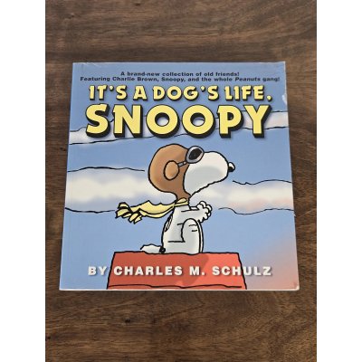 It's a Dog's Life, Snoopy (Peanuts colour collection) - Charles M. Schulz