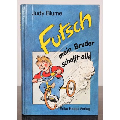 Futsch, mein Bruder schafft alle - Judy Blume