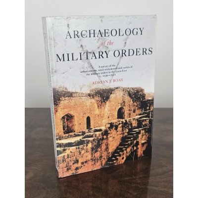 Archaeology of the Military Orders - Adrian J. Boas