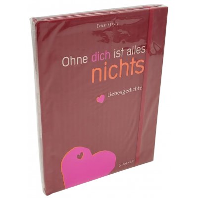 Ohne dich ist alles nichts - Liebesgedichte - Ernst Ferstl
