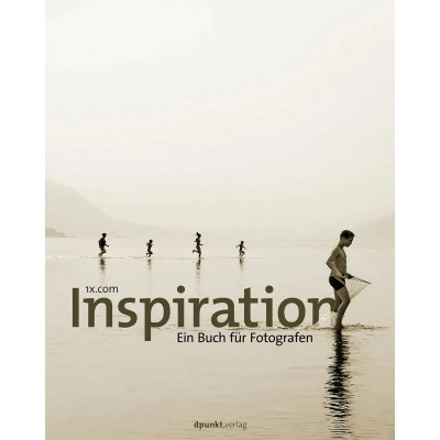  Inspiration - Ein Buch für Fotografen - dpunkt