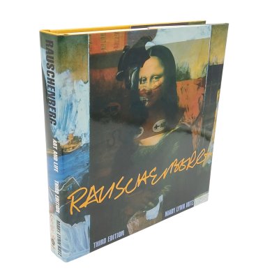 Rauschenberg Art/Life - Mary Lynn Kotz