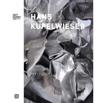 Hans Kupelwieser - REFLECTIONS