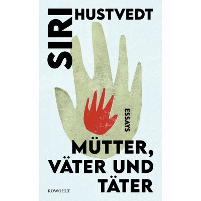 Mütter, Väter und Täter - Siri Hustvedt