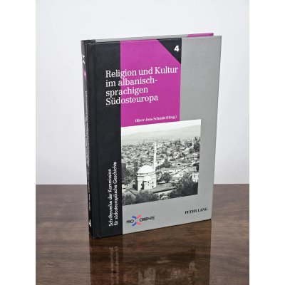 Religion und Kultur im albanischsprachigen Südosteuropa - Oliver Jens Schmitt (Hrsg.)