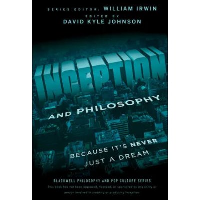 Inception and Philosophy - Wiley